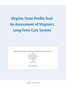 Healthcare reform in the United States / Presidency of Lyndon B. Johnson / Healthcare / Geriatrics / Medicaid / Long-term care / Nursing home / Medicare / Medi-Cal / Medicine / Health / Federal assistance in the United States