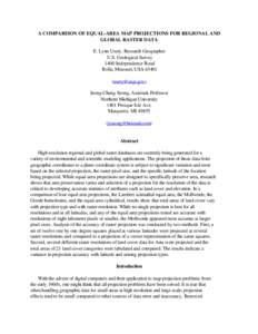 A COMPARISON OF EQUAL-AREA MAP PROJECTIONS FOR REGIONAL AND GLOBAL RASTER DATA E. Lynn Usery, Research Geographer U.S. Geological Survey 1400 Independence Road Rolla, Missouri, USA 65401