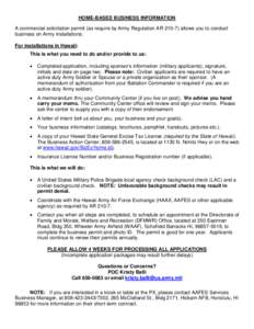 HOME-BASED BUSINESS INFORMATION A commercial solicitation permit (as require by Army Regulation AR[removed]allows you to conduct business on Army installations. For installations in Hawaii: This is what you need to do and