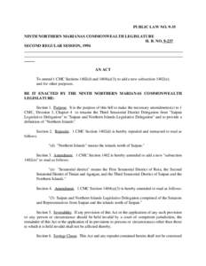 PUBLIC LAW NO[removed]NINTH NORTHERN MARIANAS COMMONWEALTH LEGISLATURE H. B. NO[removed]SECOND REGULAR SESSION, 1994  AN ACT