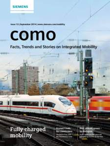 Issue 13 | September 2014 | www.siemens.com/mobility  como Facts, Trends and Stories on Integrated Mobility