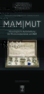 Museum der Universität Tübingen MUT  MAM|MUT Museologische Aufarbeitung der Museumsbestände am MUT