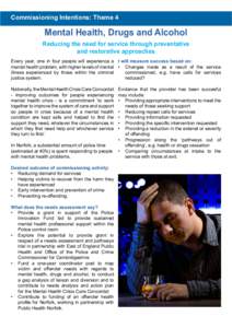 Theme 1 Commissioning Intentions: Theme 4 Mental Health, Drugs and Alcohol Reducing the need for service through preventative and restorative approaches