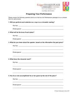 Preparing Your Performance Please answer the following questions about your hip-hop and Shakespeare passages as you prepare them for performance. 1. Will you perform each selection as a rap or as a dramatic reading? Hip-