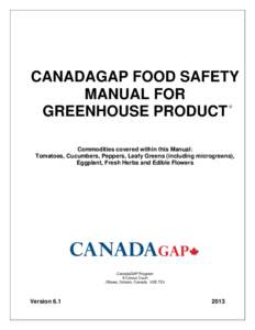 CANADAGAP FOOD SAFETY MANUAL FOR GREENHOUSE PRODUCT ©  Commodities covered within this Manual: