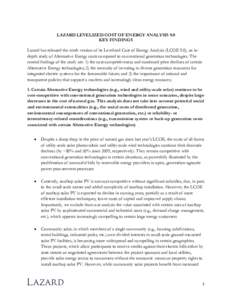 LAZARD LEVELIZED COST OF ENERGY ANALYSIS 9.0 KEY FINDINGS Lazard has released the ninth version of its Levelized Cost of Energy Analysis (LCOE 9.0), an indepth study of Alternative Energy costs compared to conventional g