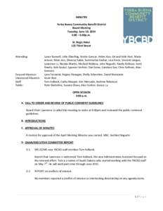 MINUTES Yerba Buena Community Benefit District Board Meeting Tuesday, June 10, 2014 4:00 – 6:00p.m. St. Regis Hotel