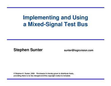 Implementing and Using a Mixed-Signal Test Bus Stephen Sunter  [removed]