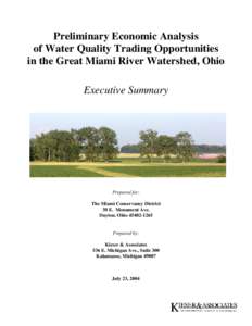 Preliminary Economic Analysis of Water Quality Trading Opportunities in the Great Miami River Watershed, Ohio Executive Summary  Prepared for: