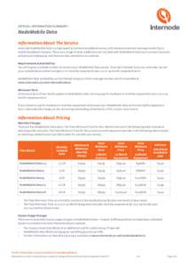 CRITICAL INFORMATION SUMMARY:  NodeMobile Data Information About The Service Internode NodeMobile Data is a high speed 3G wireless broadband service, with extensive national coverage via the Optus mobile broadband networ