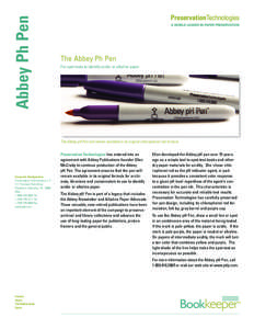 Abbey Ph Pen  The Abbey Ph Pen For spot-tests to identify acidic or alkaline paper  The Abbey pH Pen will remain available in its original chlorophenol red formula