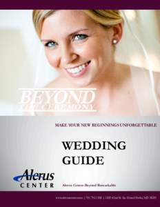 BEYOND THE CEREMONY MAKE YOUR NEW BEGINNINGS UNFORGETTABLE  WEDDING