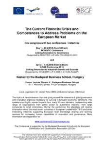 The Current Financial Crisis and Competences to Address Problems on the European Market One congress with two conferences / initiatives Day[removed]from 9:00 am) MONTIFIC Conference
