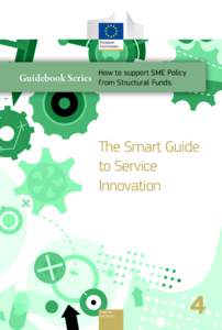 Guidebook Series  How to support SME Policy from Structural Funds.  The Smart Guide