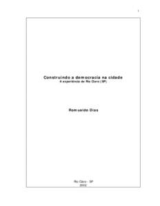 1  Construindo a democracia na cidade A experiência de Rio Claro (SP)  Romualdo Dias