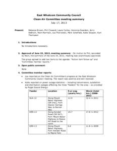 East Whatcom Community Council Clean Air Committee meeting summary July 17, 2013 Present:  Rebecca Brown, Phil Cloward, Laura Curley, Veronica Dearden, Jerry