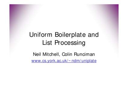 Uniform Boilerplate and List Processing
