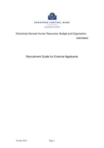 Directorate General Human Resources, Budget and Organisation ECB-PUBLIC Recruitment Guide for External Applicants  19 June 2012