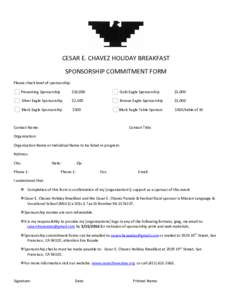 CESAR E. CHAVEZ HOLIDAY BREAKFAST SPONSORSHIP COMMITMENT FORM Please check level of sponsorship: Presenting Sponsorship  $10,000