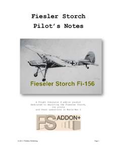 Fiesler Storch Pilot’s Notes A Flight Simulator X add add-on product dedicated to depicting the Fieseler Storch,