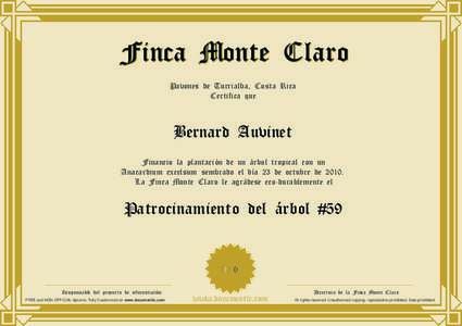 Finca Monte Claro Pavones de Turrialba, Costa Rica Certifica que Bernard Auvinet Financio la plantación de un árbol tropical con un