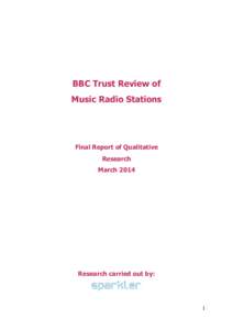 BBC Trust Review of Music Radio Stations Final Report of Qualitative Research March 2014