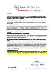 IMPORTANT DRUG WARNING February 2006 Dear Healthcare Professional: Bayer Pharmaceuticals Corporation (Bayer) would like to inform you that inadvertent intravenous (IV) administration of the contents of Nimotop® (nimodip