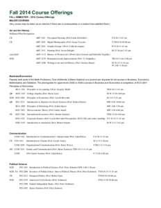 Fall 2014 Course Offerings FALL SEMESTER – 2014 Course Offerings MAJOR COURSES (Any course may be taken as an elective if there are no prerequisites or a student has satisfied them.) Art and Art History McDaniel Plan D