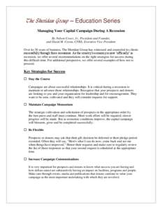 The Sheridan Group – Education Series Managing Your Capital Campaign During A Recession By Nelson Cover, Jr., President and Founder, and David M. Coyne, CFRE, Executive Vice President Over its 30 years of business, The