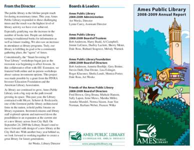 From the Director  Boards & Leaders The public library is the lifeline people reach for during recessionary times. This year, Ames