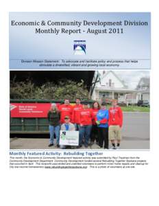 Economic & Community Development Division Monthly Report - August 2011 Division Mission Statement: To advocate and facilitate policy and process that helps stimulate a diversified, vibrant and growing local economy.