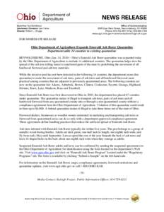 FOR IMMEDIATE RELEASE  Ohio Department of Agriculture Expands Emerald Ash Borer Quarantine Department adds 14 counties to existing quarantine REYNOLDSBURG, Ohio (Jan. 14, 2010) – Ohio’s Emerald Ash Borer quarantine w