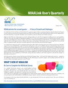 NOAALink User’s Quarterly January 2015 NOAALink into the second quarter … A Story of Growth and Challenges On a daily basis, NOAA staff rely on NOAALink for IT acquisition support. What is sometimes forgotten is that