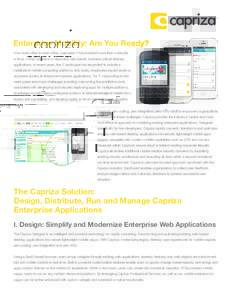 Enterprise Mobility: Are You Ready? of time, money and labor in deploying web-based, business-critical desktop applications. In recent years, the IT landscape has expanded to include a multitude of mobile computing platf