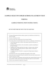 SAMPLE SELECTIVE HIGH SCHOOL PLACEMENT TEST WRITING SAMPLE WRITING TEST INSTRUCTIONS DO NOT OPEN THIS SECTION UNTIL YOU ARE TOLD