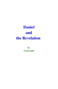 Daniel and the Revelation By Uriah Smith