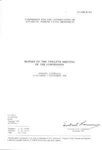 Abstract This document presents the adopted record of the Twelfth Meeting of the Commission for the Conservation of Antarctic Marine Living Resources held in Hobart, Australia from 25 October to 5 November[removed]Major t