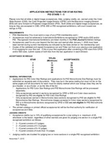 APPLICATION INSTRUCTIONS FOR STAR RATING PID STARS[removed]Please note that all slide or digital image acceptances, titles, judging credits, etc. earned under the Color Slide Division (CSD), the Color Projected Image Divis