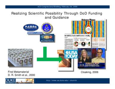 ACS Congressional Briefing, February 28, 2008  Realizing Scientific Possibility Through DoD Funding and Guidance  First Metamaterial