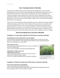 FebruaryCover Crop Opportunities in Manitoba Farming systems in Manitoba present several opportunities for integrating cover crops. Examples include growing cover crops in the late summer following winter wheat ha