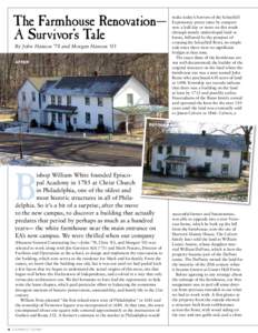 The Farmhouse Renovation— A Survivor’s Tale By John Hanson ’78 and Morgan Hanson ’03 AFTER  make today’s horrors of the Schuylkill