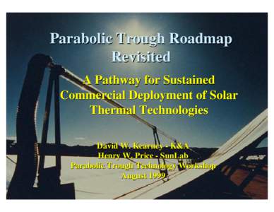 Parabolic Trough Roadmap Parabolic Trough Roadmap Revisited A Pathway for Sustained Commercial Deployment of Solar Thermal Technologies