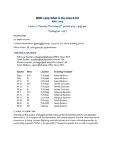 Lecture: Tuesday/Thursday/9th period 4:05 – 4:55 pm Turlington L-007 INSTRUCTOR Dr. Brenda Smith Contact Information: , , 302 Music Building (MUB) Office Hours: M 3 and gladly by appointment