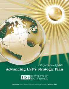 A Performance Update:  Advancing USF’s Strategic Plan Prepared by Office of Decision Support, Planning & Analysis | December 2012