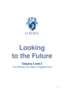 Looking to the Future Classes 3 and 2 The Rosey Pre-Bac Programmes  February 2014