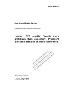 SPEECH[removed]José Manuel Durão Barroso President of the European Commission  London G20 results: 