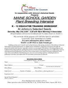In cooperation with Johnny’s Selected Seeds  Presents MAINE SCHOOL GARDEN Plant Breeding Intensive