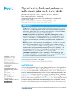 Physical activity habits and preferences in the month prior to a first-ever stroke Michelle N. McDonnell1 , Adrian J. Esterman2 , Rosena S. Williams1 , Jenny Walker3 and Shylie F. Mackintosh1 1 International Centre for A