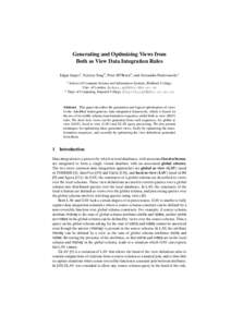 Generating and Optimising Views from Both as View Data Integration Rules Edgar Jasper1 , Nerissa Tong2 , Peter Mc.Brien2 , and Alexandra Poulovassilis1 School of Computer Science and Information Systems, Birkbeck College