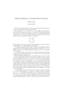 Lifting Problems in a Grothendieck Fibration Andrew Swan July 21, 2017 The notion of lifting problem is a central concept in homotopical algebra, as well as in the semantics of homotopy type theory. Given two maps m : U 